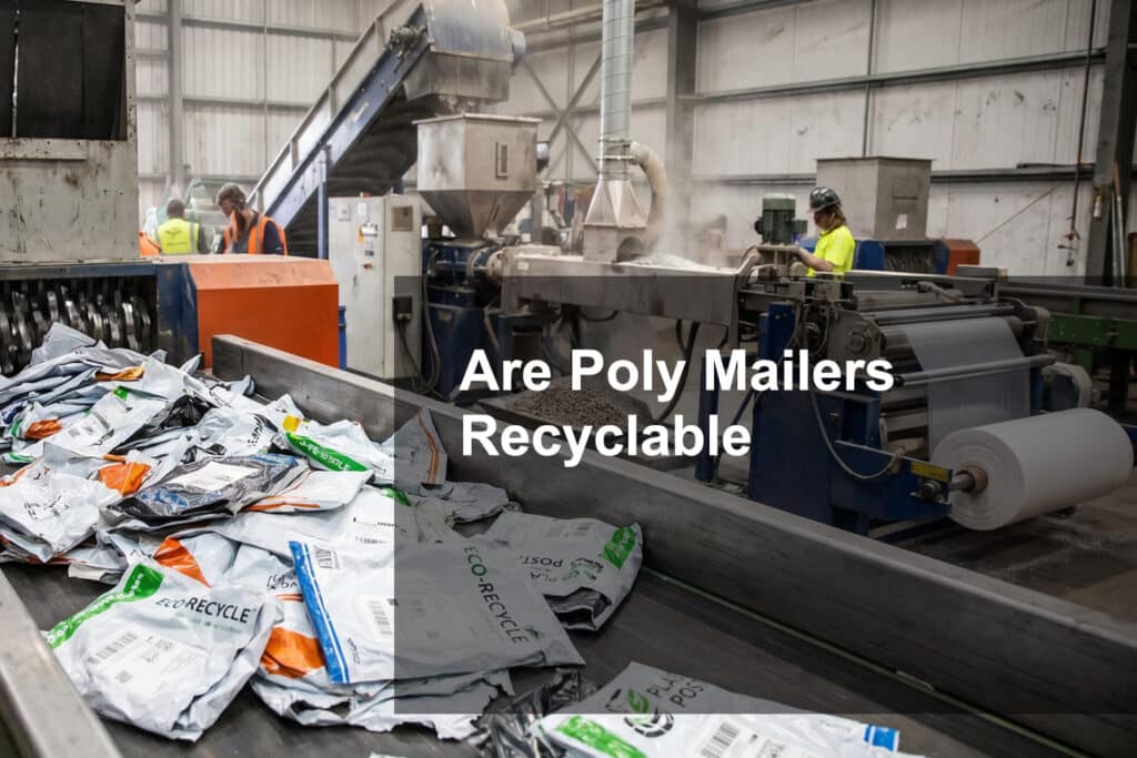 Are Poly Mailers Recyclable