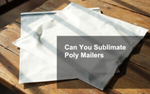 Custom Poly Mailers 34 Can You Sublimate Poly Mailers